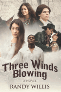 Three Winds Blowing: Revised and Expanded Edition 2019