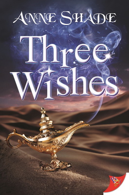 Three Wishes - Shade, Anne