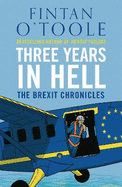 Three Years in Hell: The Brexit Chronicles