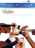 Three'S a Crowd Violin Junior Book a Easy