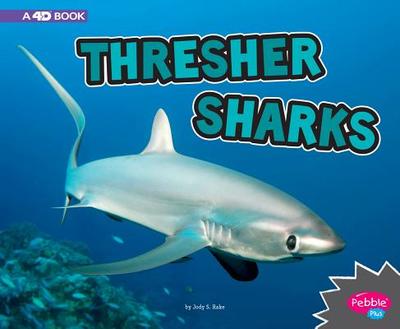 Thresher Sharks: A 4D Book - Rake, Jody S