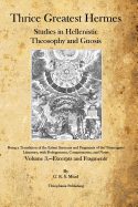 Thrice Greatest Hermes: Studies in Hellenistic Theosophy and Gnosis