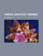 Thrice-Greatest Hermes