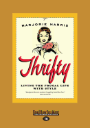 Thrifty: Living the Frugal Life with Style