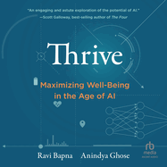 Thrive: Maximizing Well-Being in the Age of AI