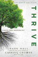 Thrive Student Edition: Digging Deep, Reaching Out