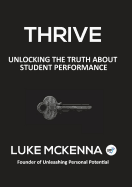 Thrive: Unlocking the Truth about Student Performance