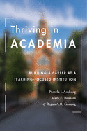 Thriving in Academia: Building a Career at a Teaching-Focused Institution