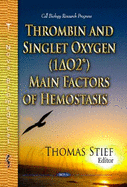 Thrombin & Singlet Oxygen (1O2*) Main Factors of Hemostasis