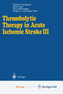 Thrombolytic Therapy in Acute Ischemic Stroke III