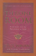 Throne Room: Ushered Into the Presence of God