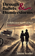 Through Bullets and Thunderstorms: A Holocaust Survival Pact