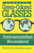 Through Green-Colored Glasses: Enviromentalism Reconsidered
