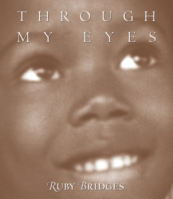 Through My Eyes - Bridges, Ruby, and Lundell, Margo (Editor)