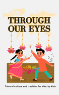 Through Our Eyes: Book 2 - Exciting Multicultural Short Stories Celebrating Heritage and Tradition