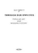 Through Our Own Eyes: Popular Art & Modern History