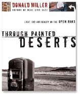 Through Painted Deserts: Light, God, and Beauty on the Open Road