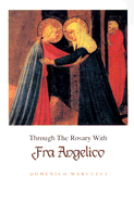 Through Rosary W/Fra Angelico