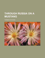 Through Russia on a Mustang