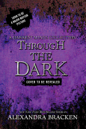 Through the Dark (a Darkest Minds Collection)