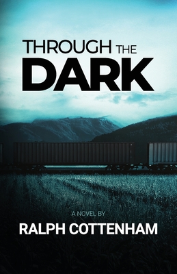 Through the Dark - Cottenham, Ralph