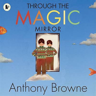 Through the Magic Mirror - 