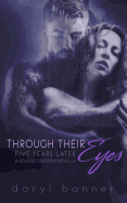 Through Their Eyes: Five Years Later (A College Obsession Romance Novella)