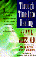 Through Time Into Healing