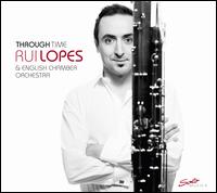 Through Time - Rui Lopes (bassoon); English Chamber Orchestra