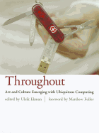 Throughout: Art and Culture Emerging with Ubiquitous Computing