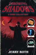 Throwing Shadows: A Dark Collection