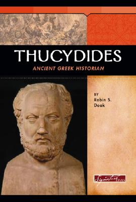 Thucydides: Ancient Greek Historian - Doak, Robin S