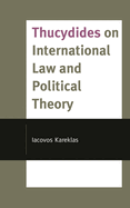 Thucydides on International Law and Political Theory