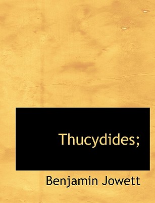 Thucydides; - Jowett, Benjamin, Prof.