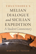 Thucydides's Melian Dialogue and Sicilian Expedition: A Student Commentary Volume 57