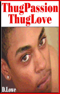 Thug Passion - Thug Love (Volume 1)