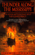 Thunder Along the Mississippi: The River Battles That Split the Confederacy