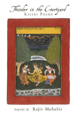 Thunder in the Courtyard - Mohabir, Rajiv