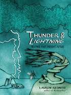 Thunder & Lightning: Weather Past, Present, Future