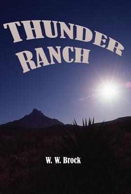 Thunder Ranch - Brock, W W