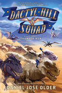 Thunder Run (Dactyl Hill Squad #3): Volume 3