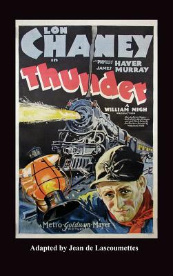 Thunder - Starring Lon Chaney (Hardback) - Riley, Philip J (Editor), and McNaughton, Eric (Translated by)