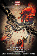 Thunderbolts Volume 5: Punisher Vs. The Thunderbolts (marvel Now)