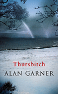Thursbitch - Warner, Alan, and Garner, Alan