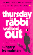 Thursday the Rabbi Walked Out