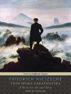 Thus Spoke Zarathustra: A Book for All and None