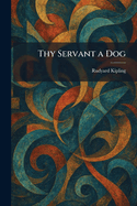 Thy Servant a Dog