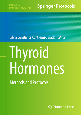 Thyroid Hormones: Methods and Protocols - Contreras-Jurado, Constanza (Editor)