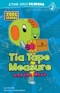 Tia Tape Measure and the Move