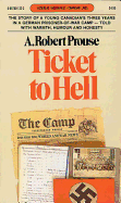 Ticket to Hell: Via Dieppe: From a Prisoner's Wartime Log 1942-1945